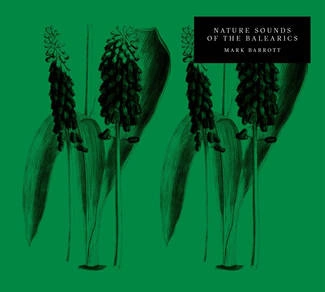 MARK BARROTT Nature Sounds Of The Balearics CD
