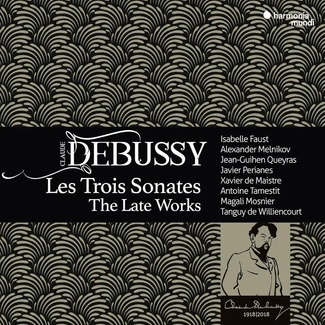 DEBUSSY Les Trois Sonates The Late Works Faust Melnikov Queyras Perianes CD DIGIPAK