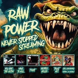 RAW POWER Never Stopped Screaming 3CD