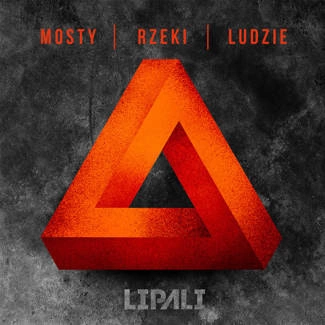 LIPALI Mosty, Rzeki, Ludzie CD