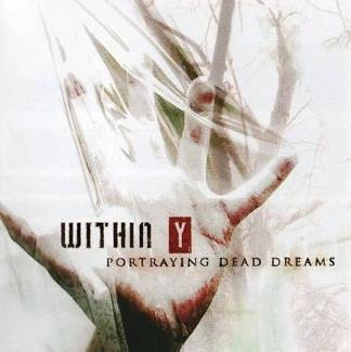 WITHIN Y Portraing Dead Dreams CD