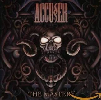 ACCUSER The Mastery CD