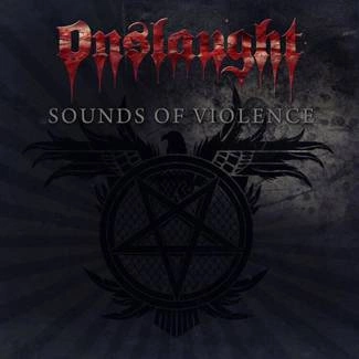 ONSLAUGHT Sounds Of Violence Anniversary Edition 2CD DIGIPAK