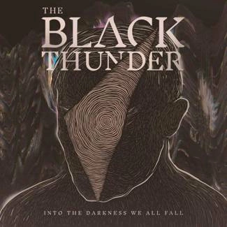 BLACK THUNDER, THE Into the Darkness We All Fall CD