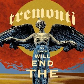 TREMONTI The End Will Show Us How CD DIGIPAK