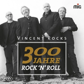 VINCENT ROCKS 300 Jahre Rock N Roll 2CD