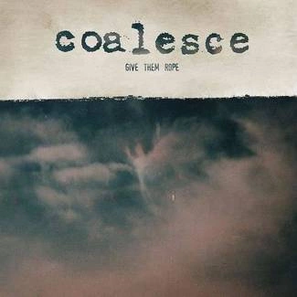 COALESCE Give Them Rope 2CD