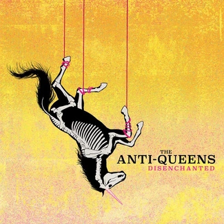 ANTI- QUEENS, THE Disenchanted CD