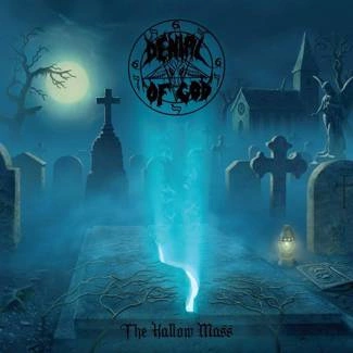 DENIAL OF GOD The Hallow Mass CD