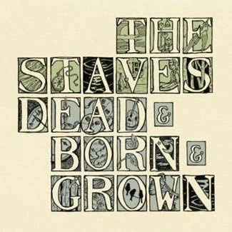 STAVES, THE Dead & Born & Grown LP