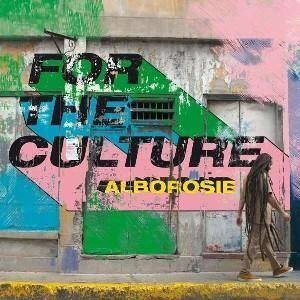ALBOROSIE For The Culture CD DIGIPAK
