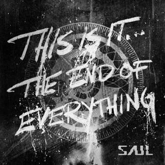 SAUL This Is It The End Of Everything CD