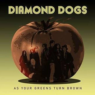 DIAMOND DOGS As Your Greens Turn CD