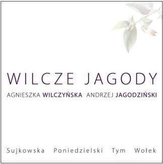 JAGODZIŃSKI, ANDRZEJ I WILCZYŃSKA, AGNIESZKA Wilcze Jagody CD