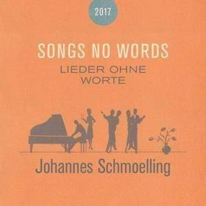 SCHMOELLING, JOHANNES Songs No Words Lieder Ohne Worte CD