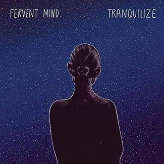 FERVENT MIND Tranquilize CD