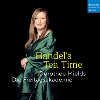 MIELDS, DOROTHEE & DIE FREITAGSAKADEMIE Handel's Tea Time CD