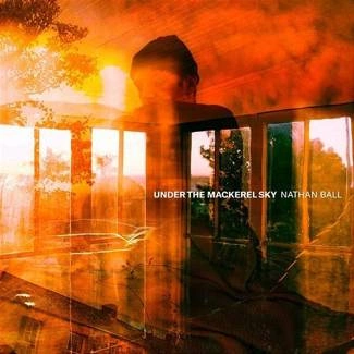BALL, NATHAN Under The Mackerel Sky LP