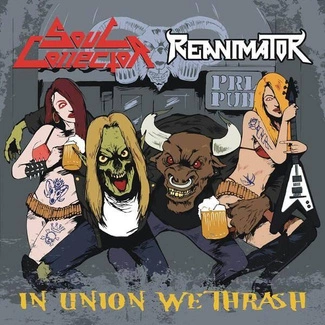 SOUL COLLECTOR REANIMATOR In Union We Thrash CD
