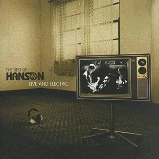 HANSON The Best Of Hanson Live And Electric CD