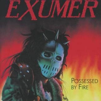 EXUMER Possessed By Fire CD