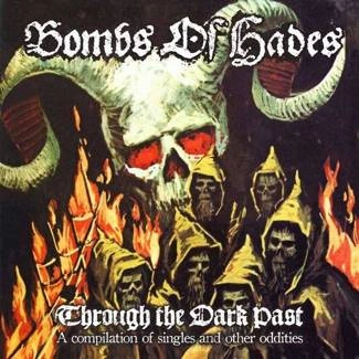 BOMBS OF HADES Through The Dark Past CD