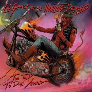 LOU SIFFER AND THE HOWLING DEMONS Too Old To Die Young CD