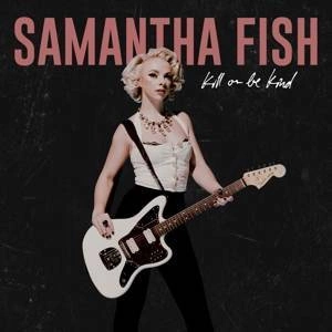 FISH, SAMANTHA Kill Or Be Kind CD
