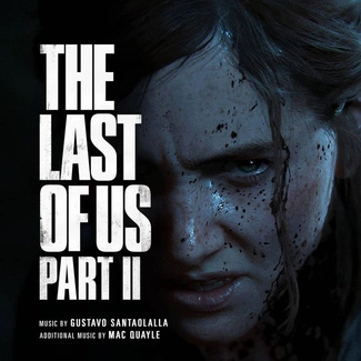 GUSTAVO SANTAOLALLA & MAC QUAYLE The Last Of Us Part Ii (original Soundtrack) 2LP