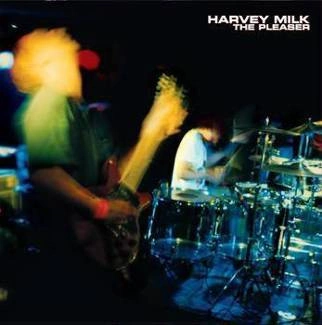 HARVEY MILK The Pleaser CD