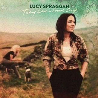 SPRAGGAN, LUCY Today Was A Good Day CD