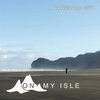 ON MY ISLE A Travelled Soul CD DIGIPAK