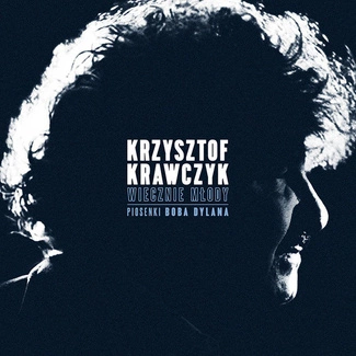 KRAWCZYK, KRZYSZTOF Wiecznie Mlody. Piosenki Boba Dylana CD