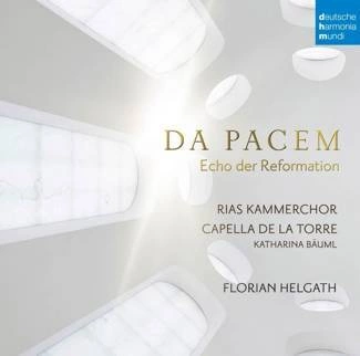 CAPELLA DE LA TORRE Da Pacem - Echo Der Reformation CD