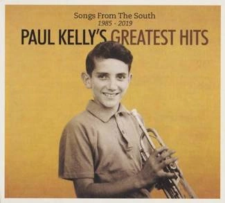 KELLY, PAUL Songs From The South 1985-2019 Greatest Hits 2CD DIGIPAK