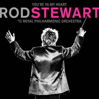 STEWART, ROD You're In My Heart: Rod Stewart With The Royal Philharmonic Orchestra CD