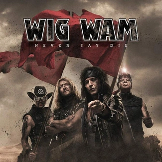 WIG WAM Never Say Die CD