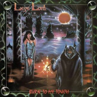 LIEGE LORD Burn To My Touch 35th Anniversary Edition CD DIGIPAK