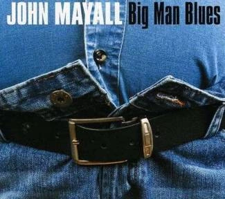 MAYALL, JOHN Big Man Blues CD DIGIPAK
