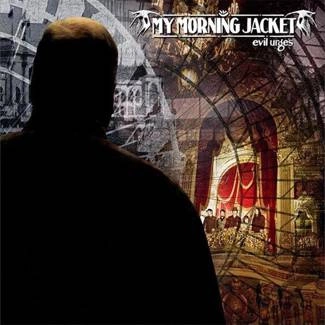 MY MORNING JACKET Evil Urges 2LP