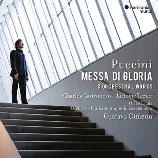 PUCCINI Messa Di Gloria & Orchestral Works Orchestre Philharmonique Du Luxembourg Gimeno Castronovo Tezier CD DIGIPAK