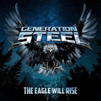 GENERATION STEEL The Eagle Will Rise CD