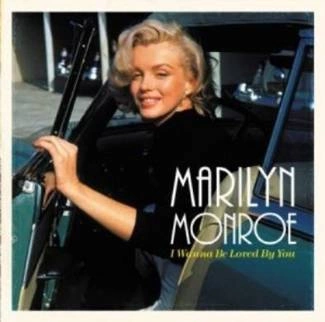 MARILYN MONROE I Wanna Be Loved By You LP