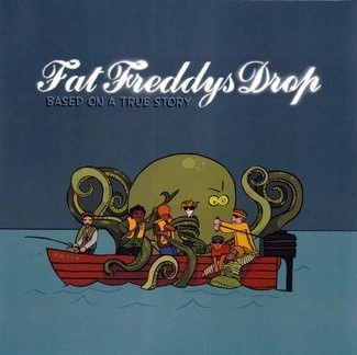 FAT FREDDY'S DROP Based On A True Story 2LP