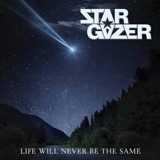 STARGAZER Life Will Never Be The Same CD