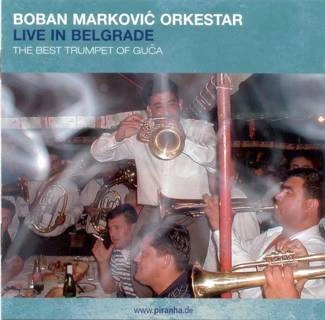 BOBAN MARKOVIĆ ORKESTAR Live In Belgrade CD