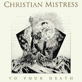 CHRISTIAN MISTRESS To Your Death CD