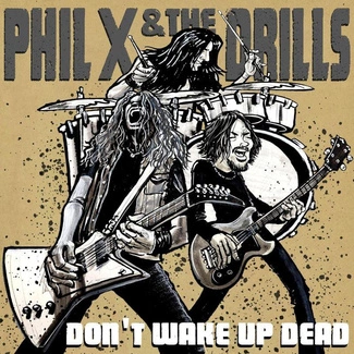 PHIL X & THE DRILLS Pow Right In The Kisser LP