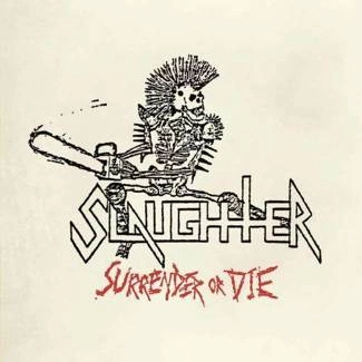 SLAUGHTER Surrender Or Die CD