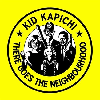 KID KAPICHI There Goes The Neighbourhood CD DIGIPAK